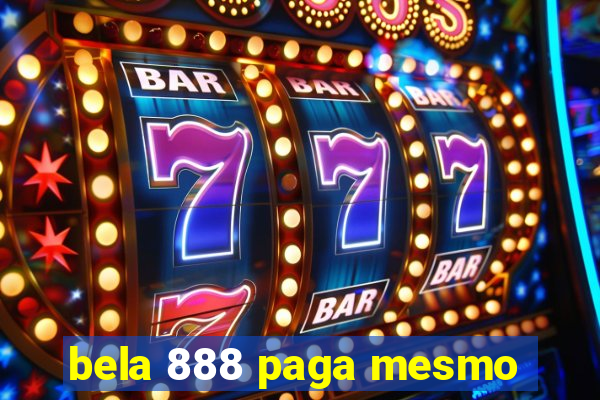 bela 888 paga mesmo